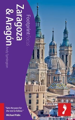 9781909268029: Zaragoza & Aragon Footprint Focus Guide [Idioma Ingls]