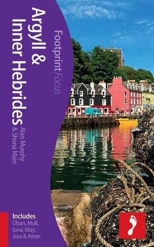 Imagen de archivo de Argyll & Inner Hebrides Footprint Focus Guide (includes Oban, Mull, Iona, Islay, Jura & Arran) a la venta por WorldofBooks