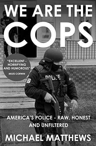 Beispielbild fr We Are The Cops: The Real Lives of America's Police zum Verkauf von WorldofBooks