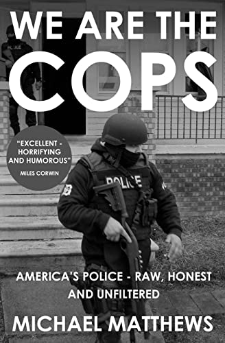 9781909269224: We Are The Cops: The Real Lives of America's Police