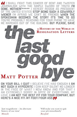 9781909269439: The Last Goodbye: A History of the World in Resignation Letters