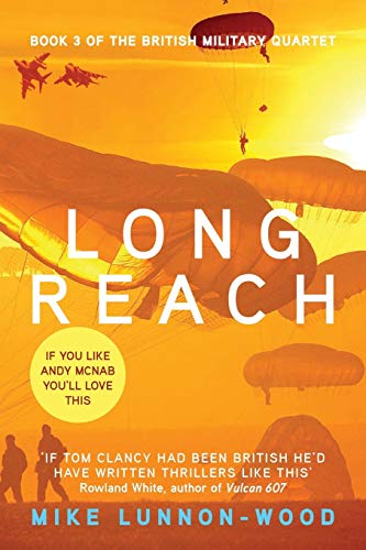 Stock image for Long Reach: Volume 3 (The British Military Quartet) for sale by AwesomeBooks