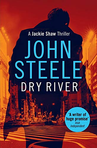 Stock image for Dry River: A uniquely menacing and gripping thriller (Jackie Shaw) for sale by PlumCircle