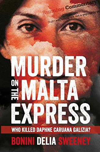 Stock image for Murder on the Malta Express: Who killed Daphne Caruana Galizia? for sale by WorldofBooks