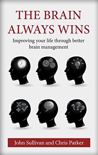 Beispielbild fr The Brain Always Wins: Improving your life through better brain management zum Verkauf von WorldofBooks