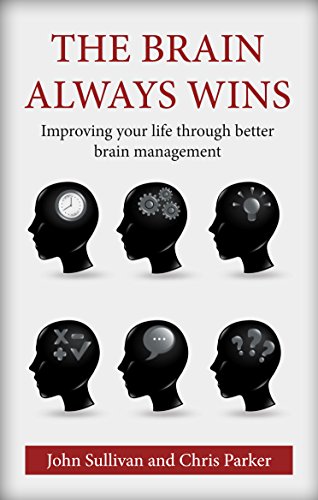 9781909273733: The Brain Always Wins: Improving Your Life Through Better Brain Management
