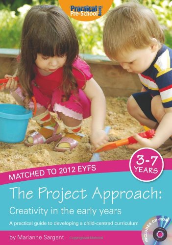 Beispielbild fr The Project Approach: Creativity in the Early Years: A Practical Guide to Developing a Child-centred Curriculum zum Verkauf von WorldofBooks