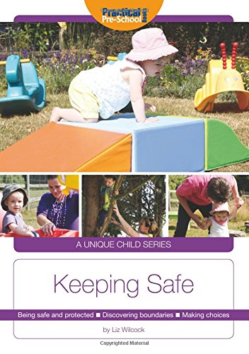 Beispielbild fr Keeping Safe: Being safe and protected. Discovering boundaries. Making choices (A Unique Child) zum Verkauf von WorldofBooks