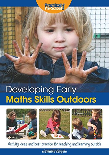 Beispielbild fr Developing Early Maths Skills Outdoors: Activity Ideas and Best Practice for Teaching and Learning Outside (Developing Early Skills Outdoors) zum Verkauf von Monster Bookshop