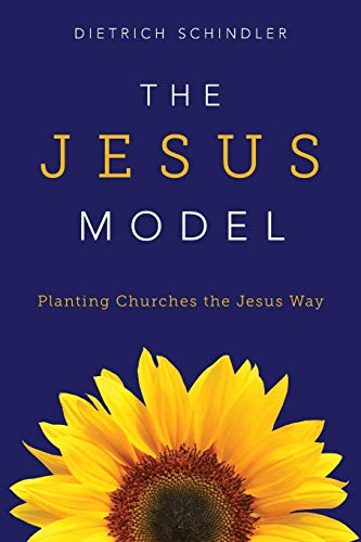 Stock image for The Jesus Model: Planting Churches the Jesus Way for sale by -OnTimeBooks-