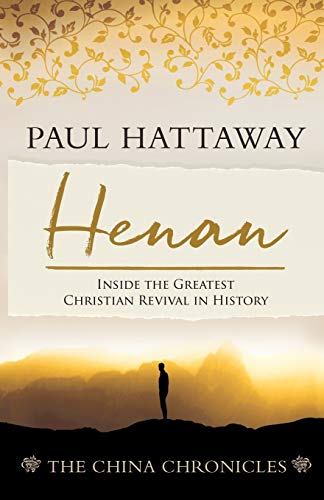 Stock image for Henan: Inside the Greatest Christian Revival in History (The China Chronicles) for sale by Half Price Books Inc.