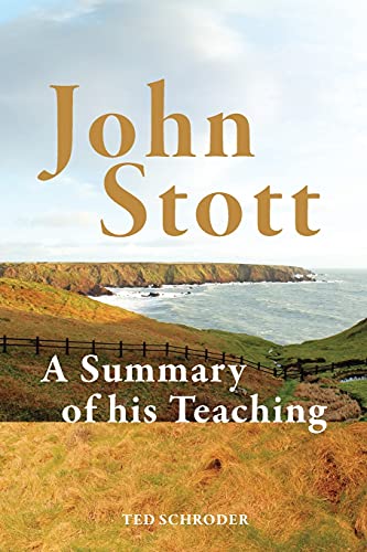 Stock image for John Stott: A summary of his teaching for sale by Better World Books