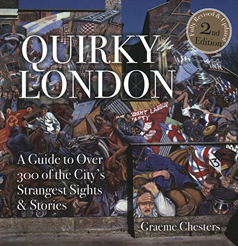 Beispielbild fr Quirky London : A Guide to Over 300 if the City's Strangest Sights zum Verkauf von Better World Books