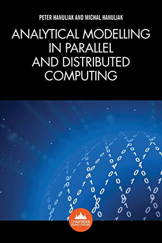 Stock image for Analytical Modelling in Parallel and Distributed Computing for sale by Phatpocket Limited