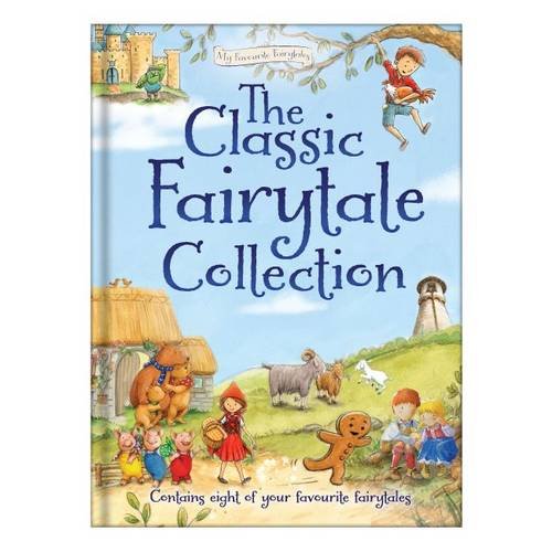 Beispielbild fr The Classic Fairytale Collection (My Favourite Fairytales) zum Verkauf von AwesomeBooks