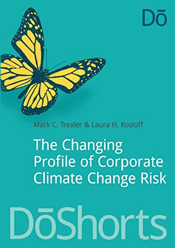 Beispielbild fr The Changing Profile of Corporate Climate Change Risk zum Verkauf von THE SAINT BOOKSTORE