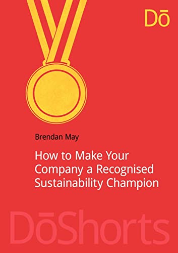 Beispielbild fr How to Make Your Company a Recognized Sustainability Champion DoShorts zum Verkauf von PBShop.store US