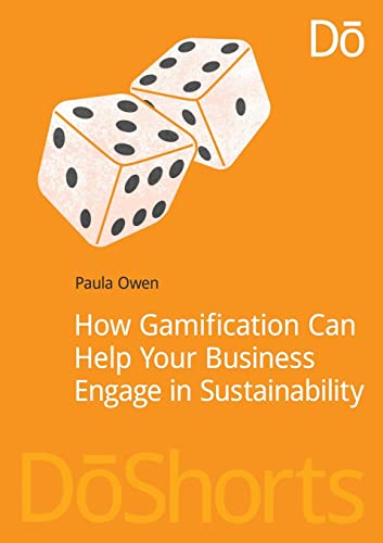 Beispielbild fr How Gamification Can Help Your Business Engage in Sustainability zum Verkauf von THE SAINT BOOKSTORE