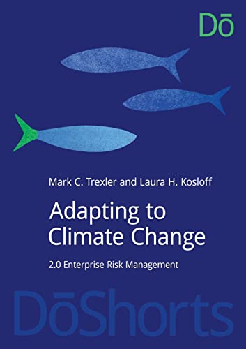 Beispielbild fr Adapting to Climate Change : 2.0 Enterprise Risk Management zum Verkauf von Blackwell's
