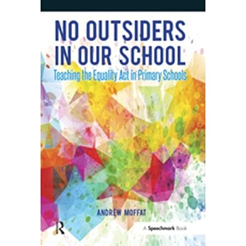 Stock image for No Outsiders in Our School: Teaching the Equality Act in Primary Schools for sale by WorldofBooks