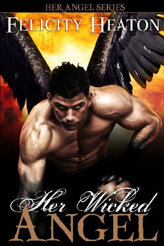 Stock image for Her Wicked Angel: Her Angel Romance Series for sale by ThriftBooks-Atlanta