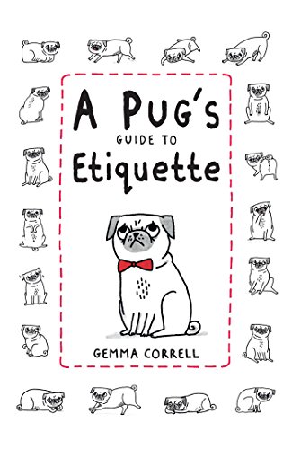 Imagen de archivo de A Pug's Guide to Etiquette a la venta por WorldofBooks