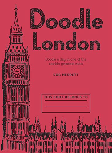 Beispielbild fr Doodle London: Doodle a day in one of the greatest cities in the world zum Verkauf von WorldofBooks