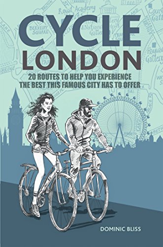 9781909313392: Cycle London: 20 routes to help you experience the best this famous city has to offer