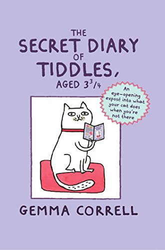 Beispielbild fr The Secret Diary of Tiddles, Aged 3 3/4: An eye-opening expos into what your cat does when you're not there zum Verkauf von Books From California