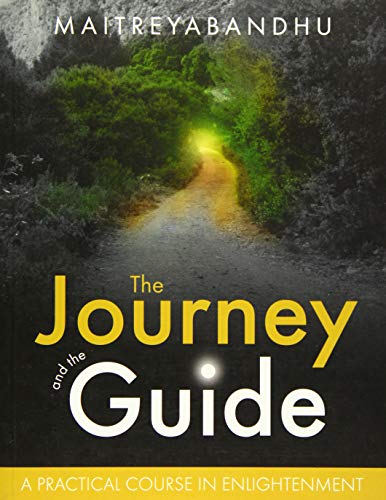 Stock image for The Journey and the Guide: A Practical Course in Enlightenment for sale by WorldofBooks