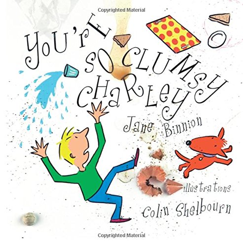 Stock image for You're so clumsy Charley for sale by WorldofBooks