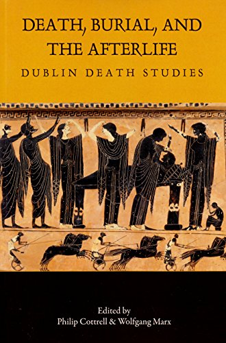 Stock image for Death, Burial and the Afterlife: 1 (Dublin Death Studies) for sale by Tall Stories BA