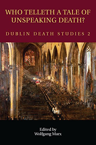 Imagen de archivo de Who Telleth a Tale of Unspeaking Death? (Dublin Death Studies) a la venta por Reuseabook