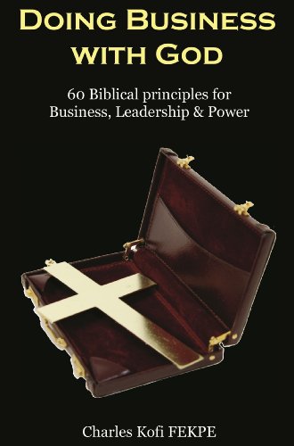 Beispielbild fr Doing Business with GOD: (60 Biblical Principles for Business, Leadership & Power) zum Verkauf von ThriftBooks-Dallas