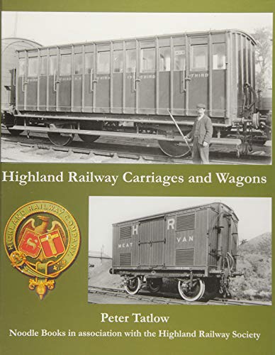 Imagen de archivo de Highland Railway Carriages and Wagons a la venta por Martin Bott Bookdealers Ltd