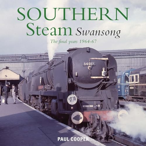 Stock image for Southern Steam Swansong: The Final Years 1964-67 for sale by WorldofBooks