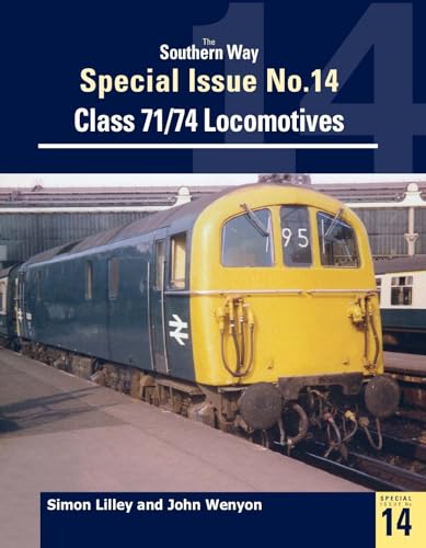 9781909328686: Southern Way Special: Class 71/74 Locomotives: No. 14