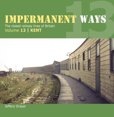 Beispielbild fr Impermanent Way Volume 13: Kent zum Verkauf von WorldofBooks