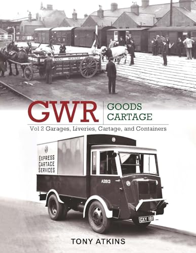 Stock image for GWR Goods Cartage Vol 2 for sale by GF Books, Inc.