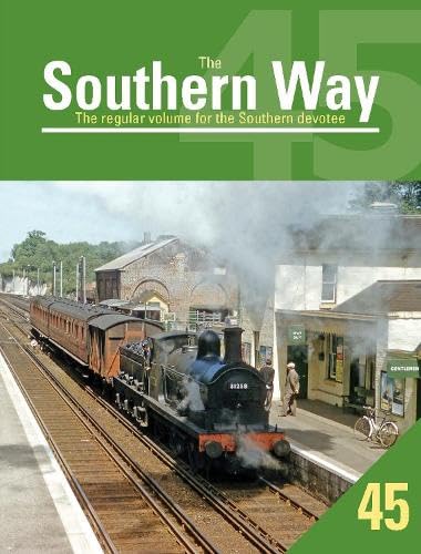 Beispielbild fr The Southern Way Issue 45: The Regular Volume for the Southern Devotee zum Verkauf von WorldofBooks