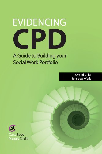 Beispielbild fr Evidencing CPD: A Guide to Building Your Social Work Portfolio (Critical Skills in Social Work) (Critical Skills for Social Work) zum Verkauf von WorldofBooks