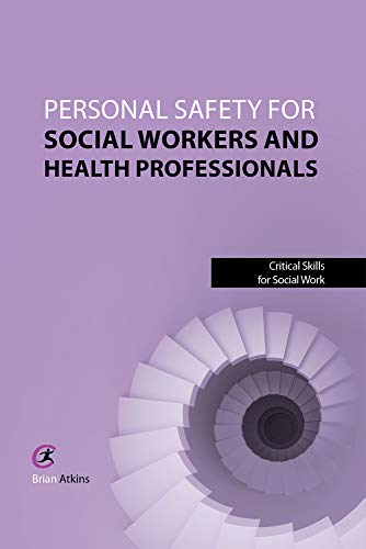 9781909330337: Personal Safety for Social Workers and Health Professionals (Critical Skills for Social Work)