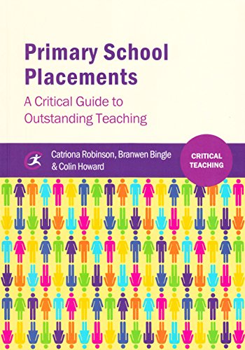 Imagen de archivo de Primary School Placements: A Critical Guide to Outstanding Teaching (Critical Teaching) a la venta por AwesomeBooks
