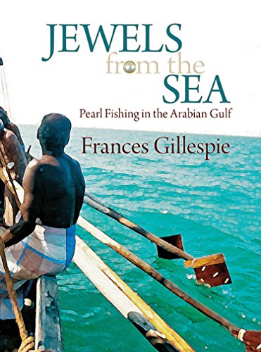 Beispielbild fr Jewels from the Sea: Pearl Fishing in the Arabian Gulf zum Verkauf von Reuseabook