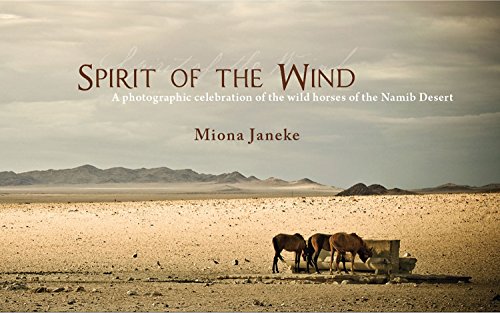 Beispielbild fr Spirit of the Wind: A Photographic Celebration of the Wild Horses of the Namib Desert zum Verkauf von Reuseabook