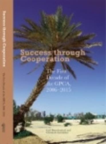 9781909339804: Success Through Cooperation: The First Decade of the GPCA, 2006 - 2015