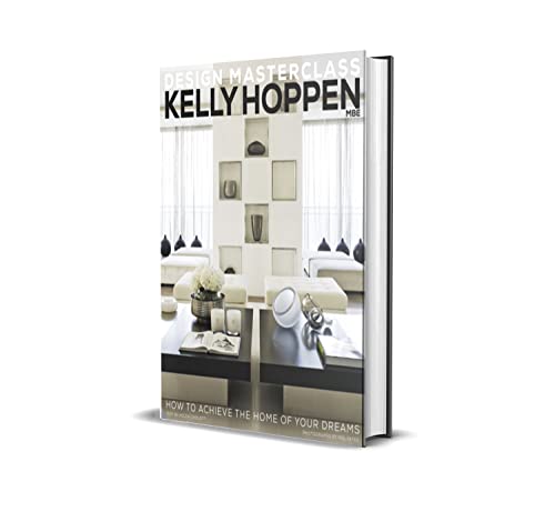 Imagen de archivo de Kelly Hoppen Design Masterclass: How to Achieve the Home of Your Dreams a la venta por AwesomeBooks