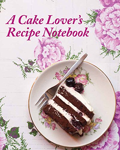 A Cake Lover's Recipe Notebook (9781909342361) by Brocket, Jane