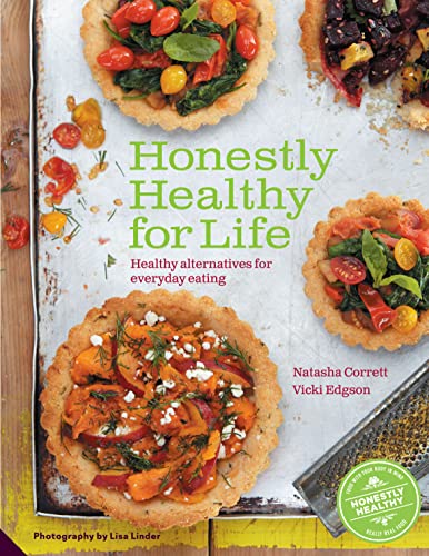 Beispielbild fr Honestly Healthy for Life: Healthy Alternatives for Everyday Eating zum Verkauf von WorldofBooks