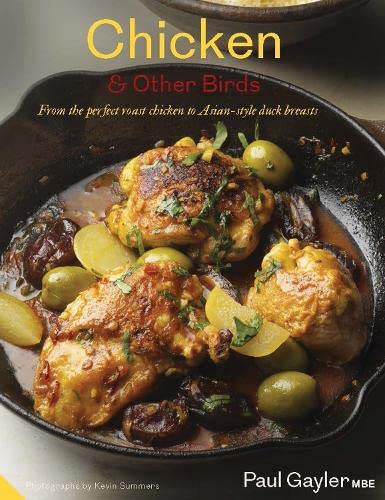 Beispielbild fr Chicken and Other Birds: From the Perfect Roast Chicken to Asian-style Duck Breasts zum Verkauf von Wonder Book